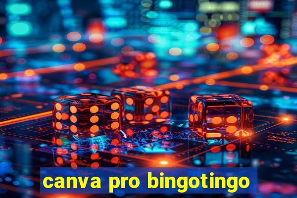 canva pro bingotingo